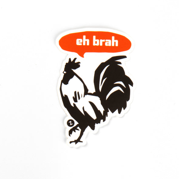 eh brah! Rooster Sticker